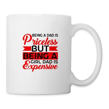 Being A Girl Dad Is Expensive 2 - Mug - white - Right