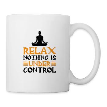 Relax, Nothing Is Under Control 18 - Mug - white - Right