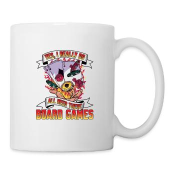 Yes, I really do all need these board games 4 - Mug - white - Right