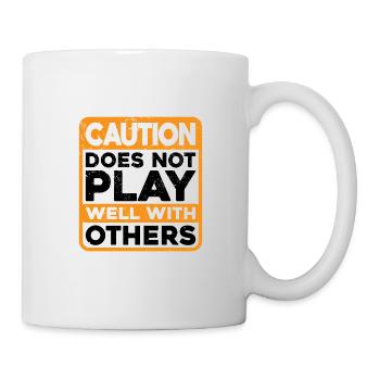 Caution Does Not Play Well With Others 38 - Mug - white - Right
