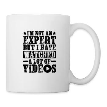 Not An Expert But I Have Watched A Lot Of Videos - Tasse - Weiß - Rechts