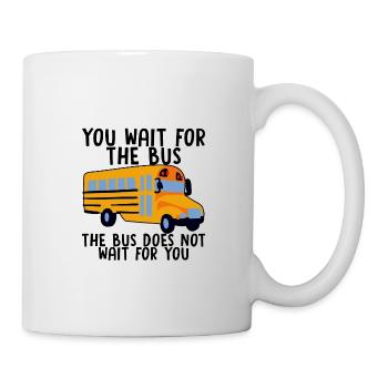 Vous attendez le bus Le bus n’attend pas 1 - Mug blanc - blanc - Droite