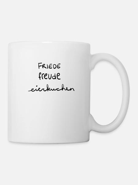 Friede - Freude - Eierkuchen - Tasse - Weiß