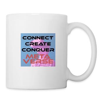 Connect, create, conquer Metaverse - Mug - white - Right