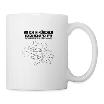 Wo ich in München schon besoffen war Ausmalshirt - Tasse - Weiß - Rechts