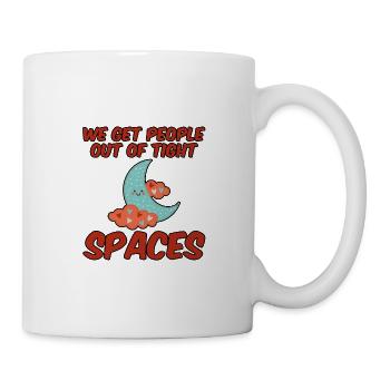 We Get People Out Of Tight Spaces 4 - Mug - white - Right