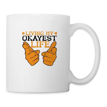 Living My Okayest Life 6 - Tasse - Weiß - Rechts