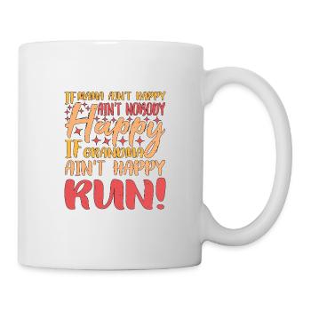 If Mama Ain't Happy Ain't Nobody Happy 3 - Mug - white - Right