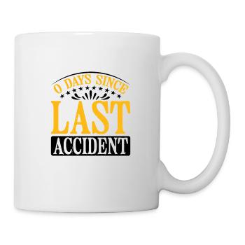 0 Days Since Last Accident 35 - Tasse - Weiß - Rechts