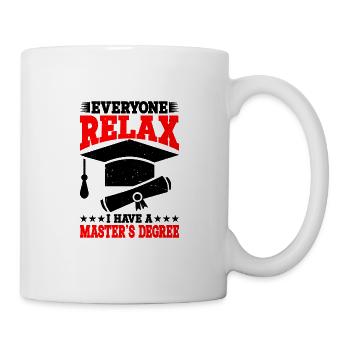 Tout le monde se détend, j’ai une maîtrise 32 - Mug blanc - blanc - Droite