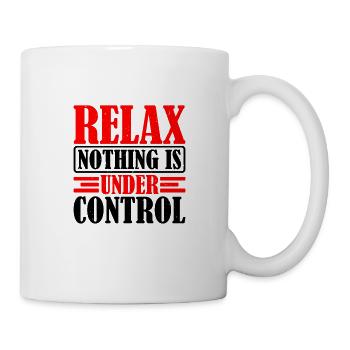 Relax, Nothing Is Under Control 33 - Mug - white - Right