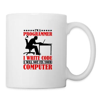 I'm A Programmer I Will Not Fix Your Computer - Tasse - Weiß - Rechts