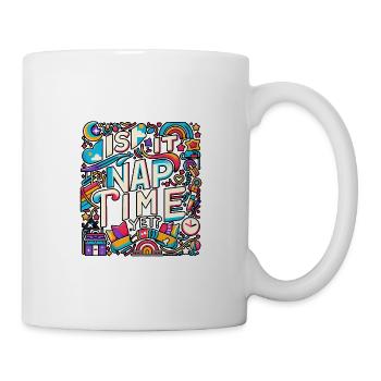 Is It Nap Time Yet 8 - Mug - white - Right