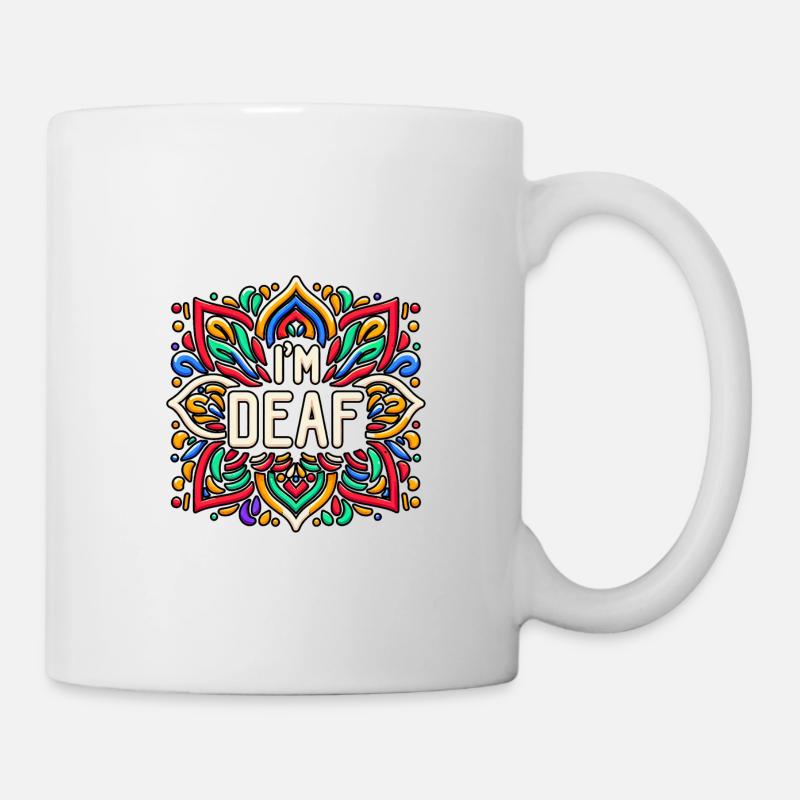 I'm Deaf 43 - Tasse - Weiß