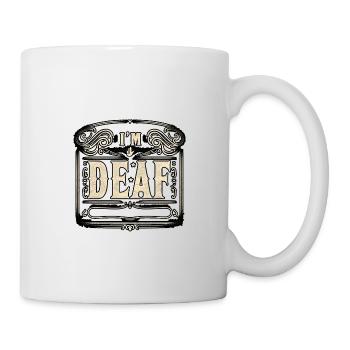 I'm Deaf 47 - Tasse - Weiß - Rechts