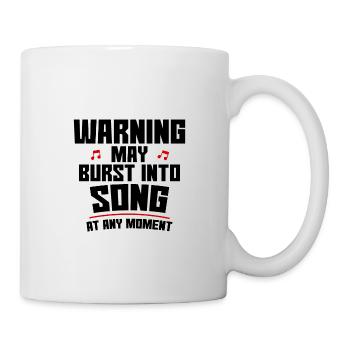 Warning May Burst Into Song At Any Moment 4 - Mug - white - Right