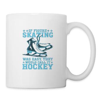 If Figure Skating Was Easy, They Call It Hockey 6 - Mug - white - Right