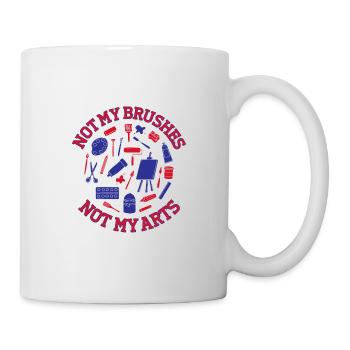 Artist Painter Graphic Not My Brushes Not My Arts - Mug - white - Right