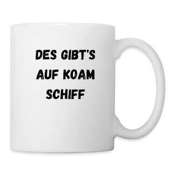 Lustiger Spruch Schiff - Tasse - Weiß - Rechts