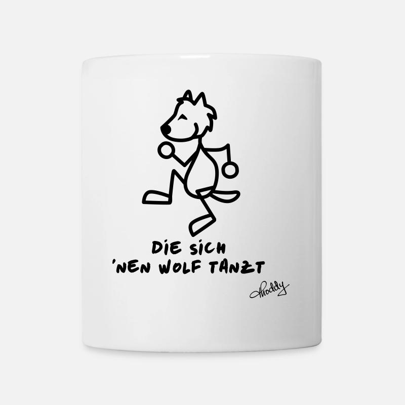 Die sich nen Wolf tanzt - Tasse - Weiß