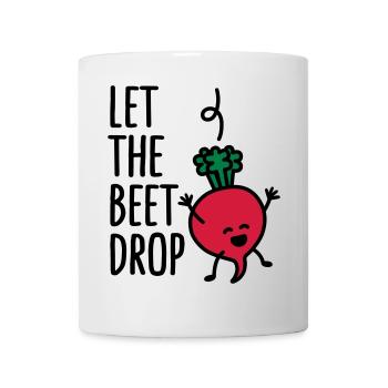 Let the beet drop - Mug - white - Front