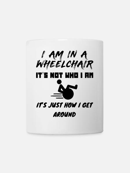 Because of my wheelchair, I have freedom # - Mug - white