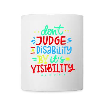 Ne jugez pas mon handicap, mon fauteuil roulant, mon rôle # - Mug blanc - blanc - Devant