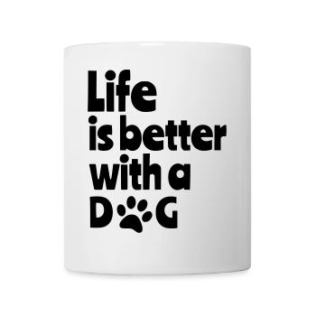 Das Leben ist besser mit einem Hund, Hunden, Tier 001 - Tasse - Weiß - Vorne