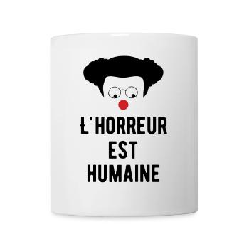 L'horreur est humaine - Citation Humour comique - Mug blanc - blanc - Devant
