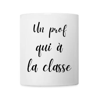un prof qui a la classe - Mug blanc - blanc - Devant
