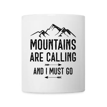 Mountains Are Calling and I Must Go - Mug - white - Front