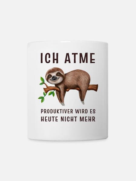 Faultier Ich atme produktiver wird es heute nicht - Tasse - Weiß