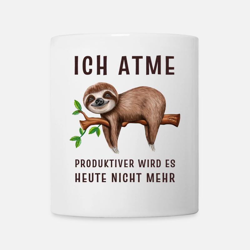 Faultier Ich atme produktiver wird es heute nicht - Tasse - Weiß