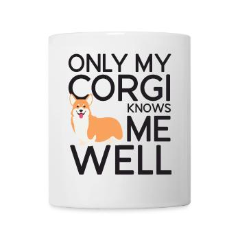 Only My Corgi Knows Me Well - Mug - white - Front