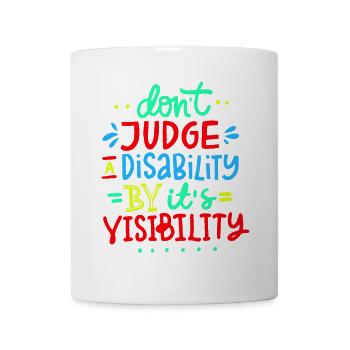 Verurteile meine Behinderung nicht * - Tasse - Weiß - Vorne