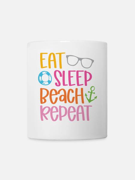 Eat Sleep Beach Repeat - Tasse - Weiß