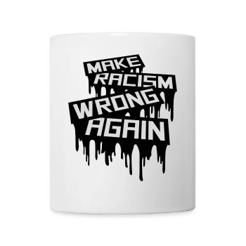 make racism wrong again - Mug - white - Front