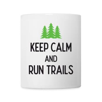 Ruhe bewahren und Trails laufen - Tasse - Weiß - Vorne