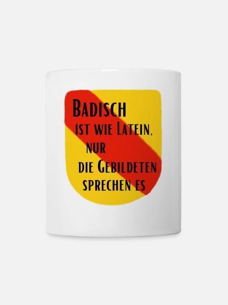 Badisch ist wie Latein - Tasse - Weiß