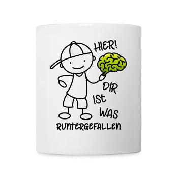 Hier Dir ist was runtergefallen - Gehirn - Tasse - Weiß - Vorne
