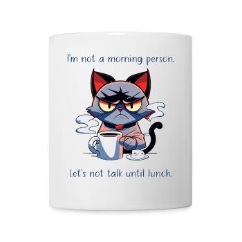 Not a Morning Person Coffee Cat Saying - Mug - white - Front
