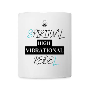 Sei ein Spiritual High Vibrational Rebel - Tasse - Weiß - Vorne