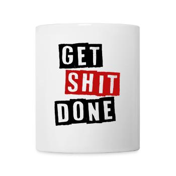 GET SHIT DONE - Mug - white - Front