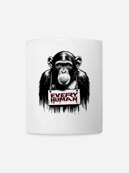 Every Human Monkey | Save Animals - Tasse - Weiß