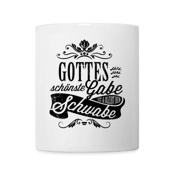 Gottes schönste Gabe ist der Schwabe - Tasse - Weiß - Vorne