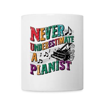 Unterschätze niemals einen Pianisten - Tasse - Weiß - Vorne