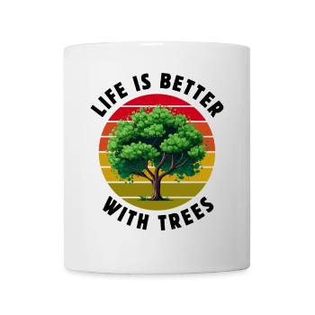 Das Leben ist besser mit Bäumen - Tasse - Weiß - Vorne
