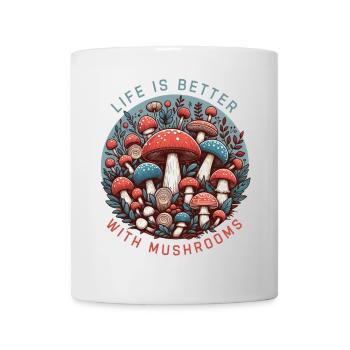 Das Leben ist besser mit Pilzen - Tasse - Weiß - Vorne