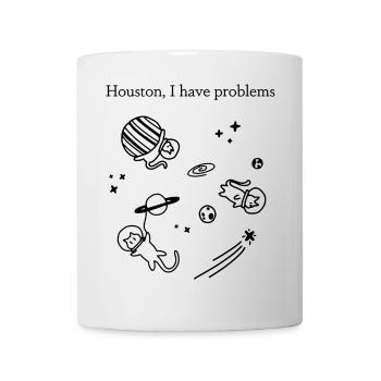 Houston, I have problems | Cats Universe | Katzen - Tasse - Weiß - Vorne
