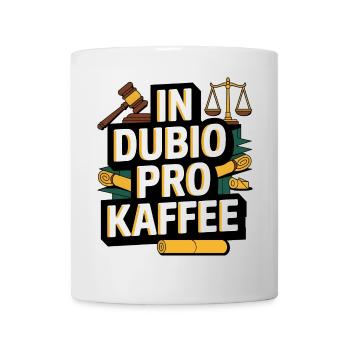 IN DUBIO PRO KAFFEE Spruch lustig Gericht Richter - Tasse - Weiß - Vorne
